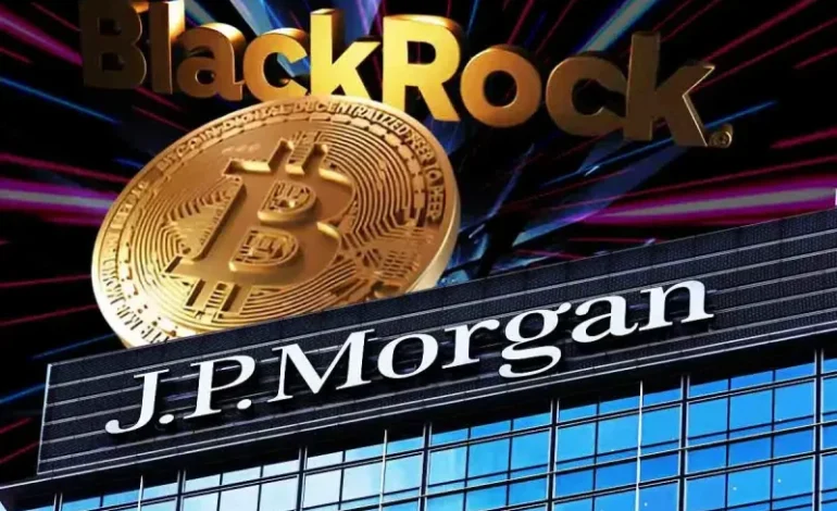  JPMorgan Reveals $340M BlackRock Bitcoin ETF Bet Amid Crypto Treasury Decline